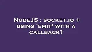 NodeJS socket io using emit with a callback