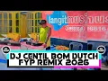 Lagu DJ CENTIL BOM DUTCH FYP REMIX 2026 - [ DJ GEPREK X MANIS LIGHTING ]