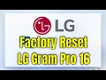 How To Factory Reset LG Gram Pro 16 Walkthrough