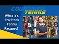 What Is A Pro Stock Tennis Racquet