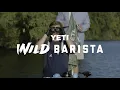 Download Lagu Introducing the YETI Wild Barista