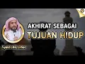 Download Lagu AKHIRAT SEBAGAI TUJUAN HIDUP | Syekh Ali Jaber