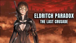 Eldritch Paradox: The Last Crusade | Pilot Episode