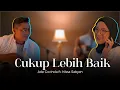 Download Lagu Ade Govinda feat. Nissa Sabyan - Cukup Lebih Baik (Cover)