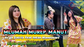mlumah murep manut intan mandasari feat arya satria