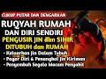 Lagu RUQYAH RUMAH PENGUSIR JIN, SETAN \u0026 SIHIR DI RUMAH \u0026 TUBUH, PENENANG HATI DAN FIKIRAN| BY ALAA AQEL