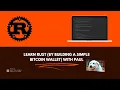 Learn Rust by building a simple bitcoin wallet by FuturePaul