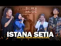 Download Lagu Istana Setia   - Zinidin Zidan  Ft Yaya Nadila (Live)