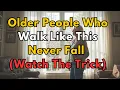 Never Fall Again 6 Walking Secrets Every Senior Must Know