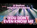 Download Lagu YOU DON'T EVEN KNOW ME REMIX BREAKBEAT FULLBASS • Dj Stadium • Clubbing Party • Tiktok Viral Fyp