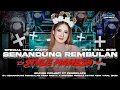 Download Lagu DJ SENANDUNG REMBULAN VIRAL 2K25 TRAP PARTY X MAHESA MIDDLE CETOG  BRAYEN PROJECT