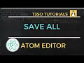 How to Save All in Atom Editor