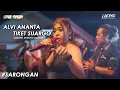 Download Lagu ALVI ANANTA - TIKET SUWARGO | ONE NADA Live Sarongan