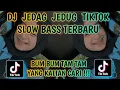 Download Lagu DJ BUM BUM TAM TAM SLOW BASS JEDAG JEDUG VIRAL TIKTOK YANG KALIAN CARI ❗