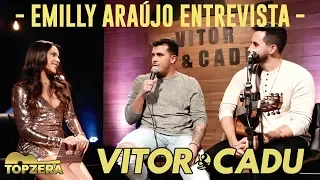 EMILLY ARAÚJO ENTREVISTA VITOR E CADU | TOPZERA SERTANEJO