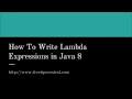 How to write Lambda Expressions in Java 8