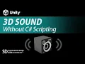 Unity Interaction Tutorial 3D Sound Change Volume by Distance