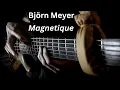 Lagu Björn Meyer - Magnetique (from the album \
