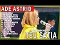 Download Lagu TEU SATIA BIRUNYA CINTA AYUN PUNTANG | ADE ASTRID X GERENGSENG TEAM AND FRIEND FULL ALBUM  BAJIDOR