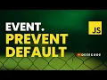 EVENT PREVENTDEFAULT in JavaScript Simplified