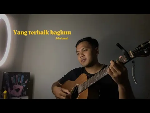 Download MP3 Yang terbaik bagimu - Ada band // (Cover) ahdanwahyudn_ #yangterbaikbagimu #cover