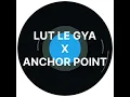 Lagu Lut lai gya ( Dhrundar ) x Anchor point afro remix by DJ Prxxt