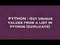 PYTHON Get unique values from a list in python