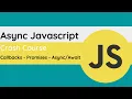 How to understand Callbacks Promises Async Await - Async JS Crash Course