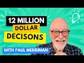 12 Million Dollar Decisions