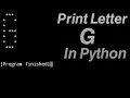 Print Letter G in Python