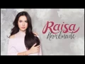 Download Lagu 01 Raisa  -  (Intro) Handmade #MBaudioeargasm