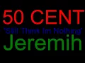 Lagu 50 Cent   'Still Think Im Nothing' Feat Jeremih   OFFICIAL VIDEO! HD