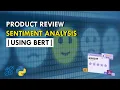 Product Review Sentiment Analysis Using BERT NLP Python