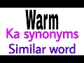 Synonyms of Warm Warm ka synonyms similar word of Warm synonym of Warm