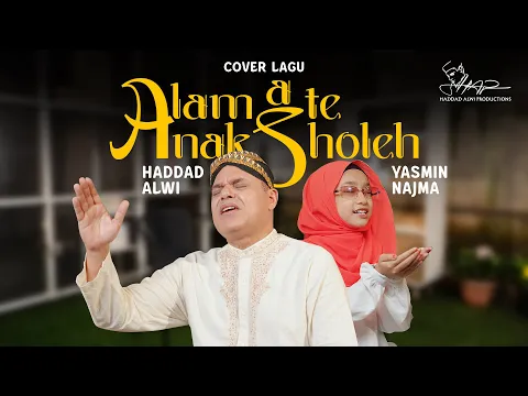 Download MP3 Alamate Anak Sholeh - Haddad Alwi feat. Yasmin Najma (Cover)