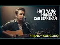 Download Lagu Lebih dekat dengan TUHAN _HATI YANG HANCUR KAU BERKENAN _FRANKY KUNCORO AT GSJS