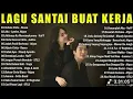 Download Lagu 🔴 Full Album Lagu Pop Indonesia Terbaik 2025 🎶 Teman Kerja, Belajar \u0026 Santai Sepanjang Hari