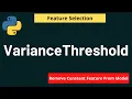 Python Feature Selection Remove Constant Feature Using VarianceThreshold in Python