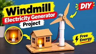 How to make Windmill Electricity Generator easy science project