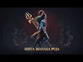 Lagu SHIVA MANASA PUJA | No Temple. No Flowers. Only Shiva.| The Most Powerful Worship
