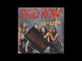 Download Lagu Skid Row - 18 And Life 432hz