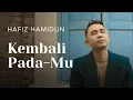 Download Lagu Kembali Pada-Mu - Hafiz Hamidun