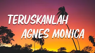 Download Agnes Monica - Teruskanlah | Lirik Lagu MP3