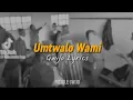 Download Lagu Umtwalo Wami (Gwijo) | Lyrics