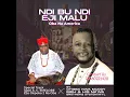 Download Lagu OTIGBA NWA MUDDY IBEH ( NDI BU NDI EJI MALU OBA NA AMERICA )