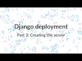 Simple Django Deployment part 3 Creating the server