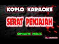 Lagu SERAT PENJAJAH KARAOKE - SIMPATIK MUSIC @koplokaraooke 