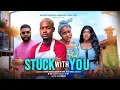 Lagu STUCK WITH YOU - CLINTON JOSHUA, SARIAN MARTIN, ADA ULI, ALEX CROSS latest 2025 nigerian movie