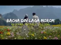 Lagu Nagamese love song - Bacha din laga morom || kainok konyak || An original Nagamese song || Nagaland