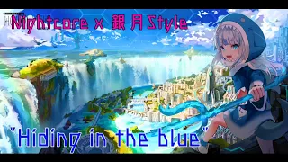  nightcore hiding in the blue
